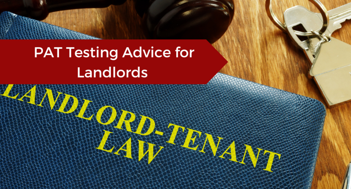 PAT Testing Advice for Landlords