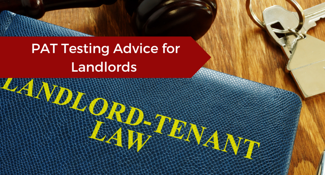 PAT Testing Advice for Landlords 